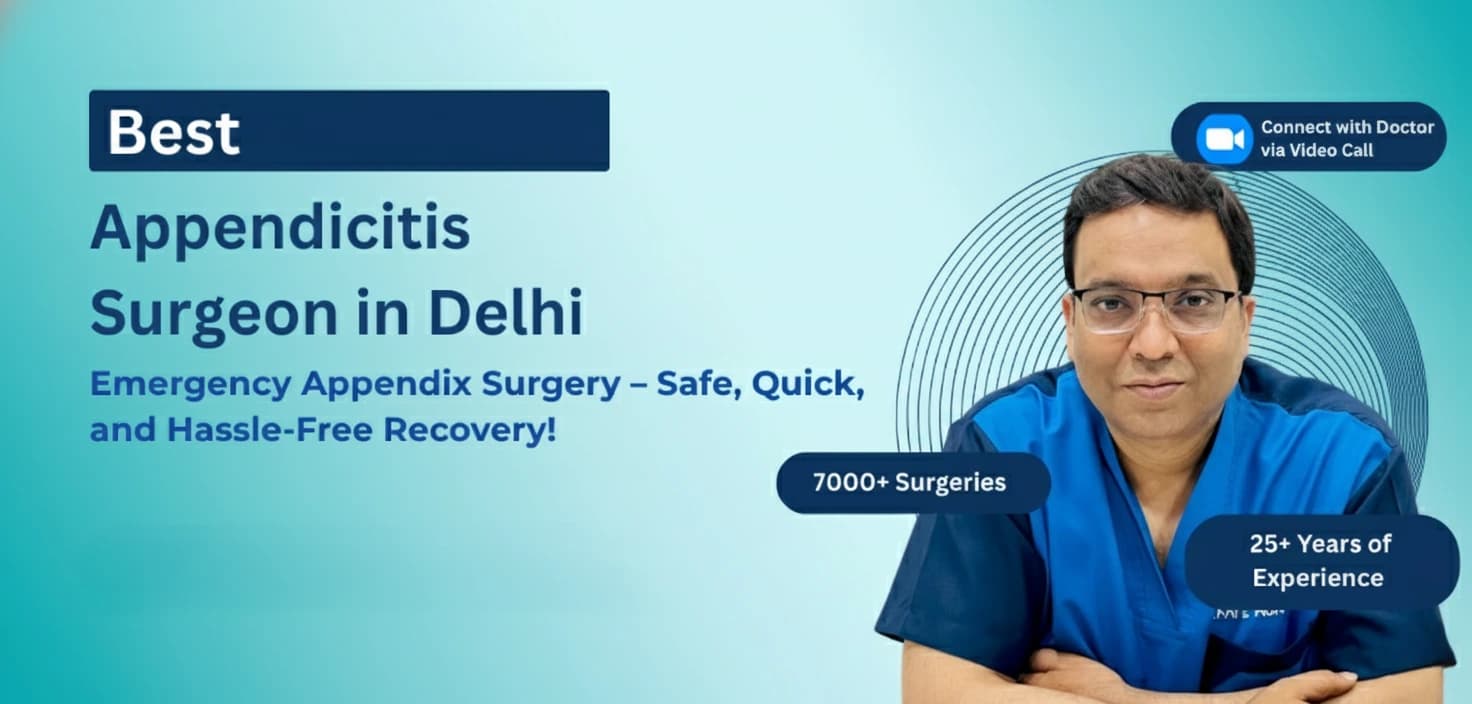 Best Appendicitis Surgeon in Delhi - Dr. Kapil Agrawal | Expert Laparoscopic Appendectomy | 23 Years Experience