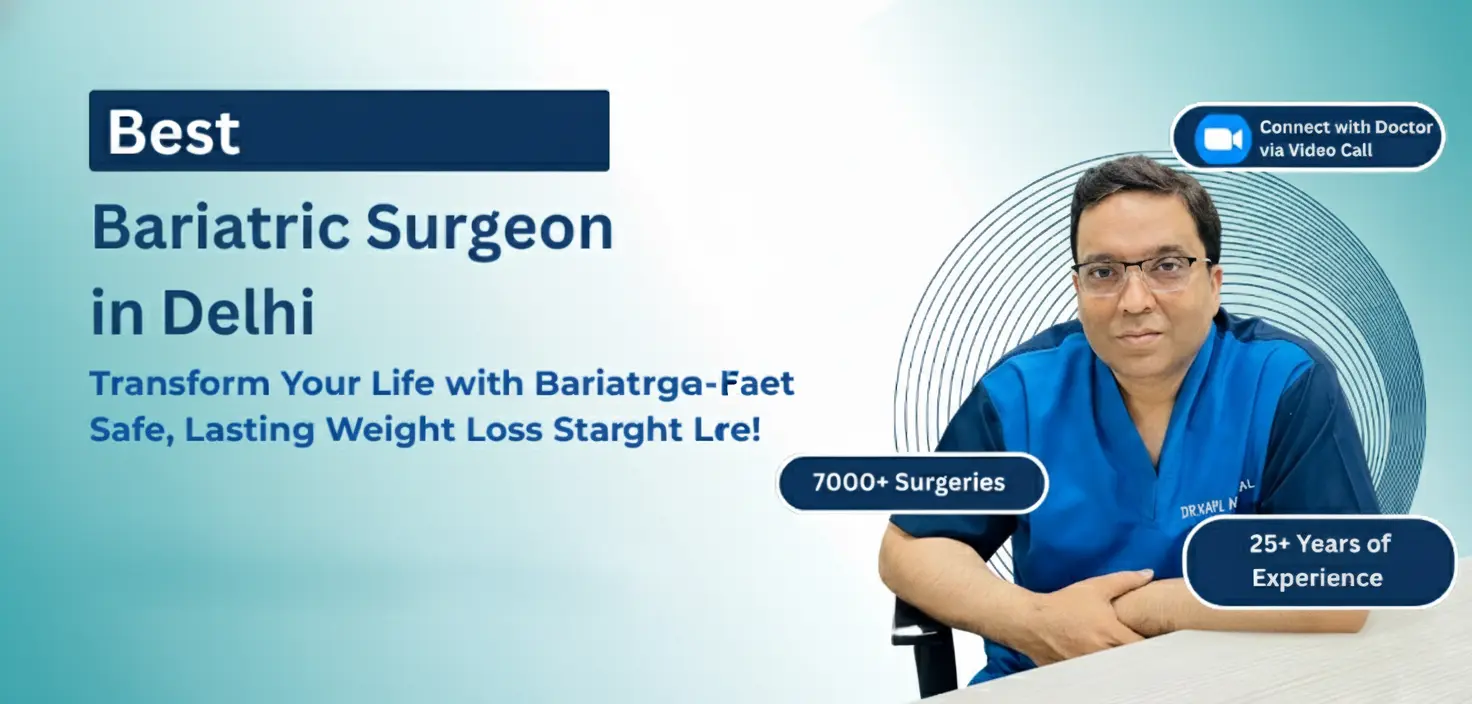 Best Bariatric Surgeon in Delhi - Dr. Kapil Agrawal | Expert Weight Loss Surgery | 23 Years Experience | 7000+ Surgeries