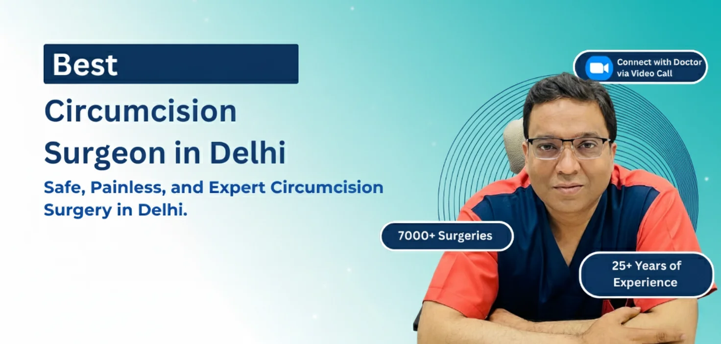 Best Circumcision Surgery in Delhi - Dr. Kapil Agrawal